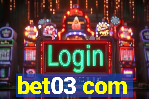 bet03 com