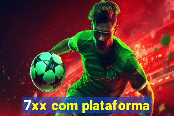 7xx com plataforma