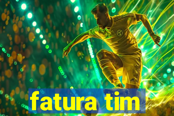 fatura tim