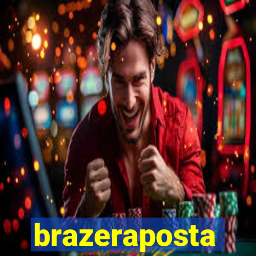 brazeraposta