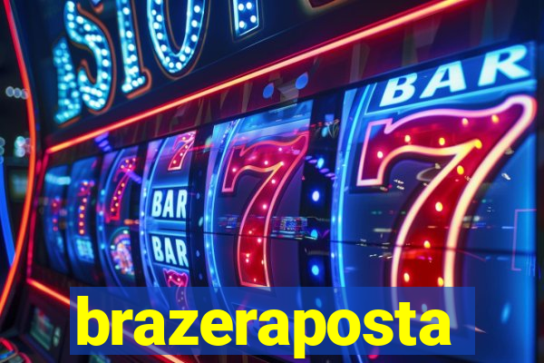 brazeraposta
