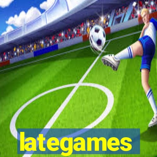 lategames