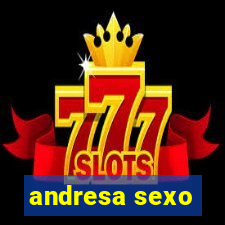 andresa sexo