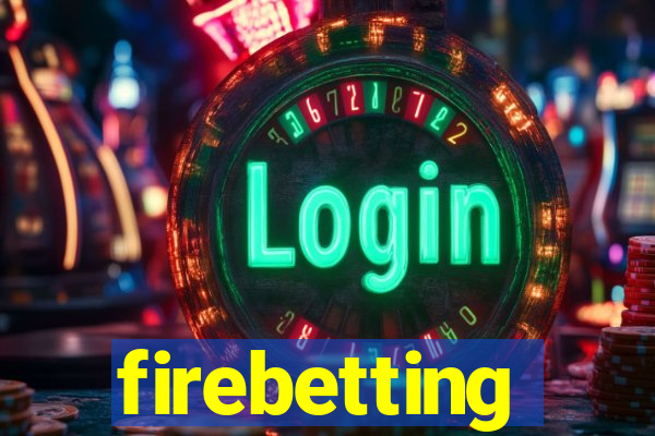 firebetting