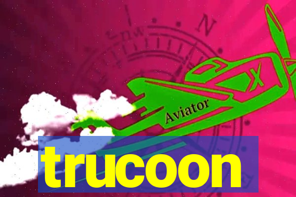 trucoon