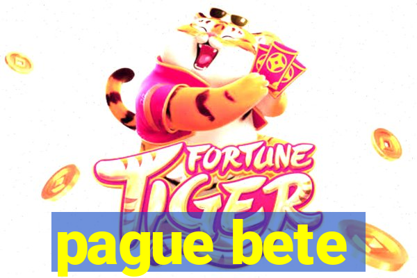 pague bete