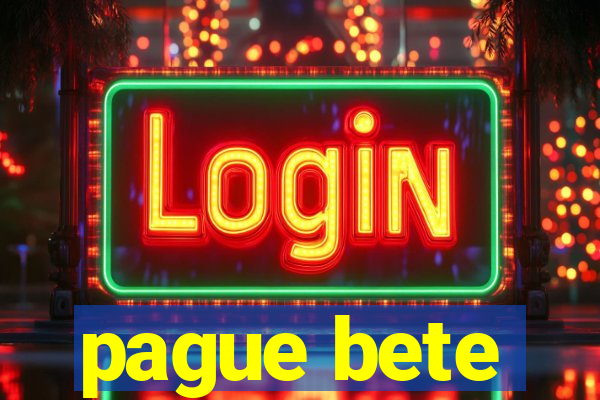 pague bete