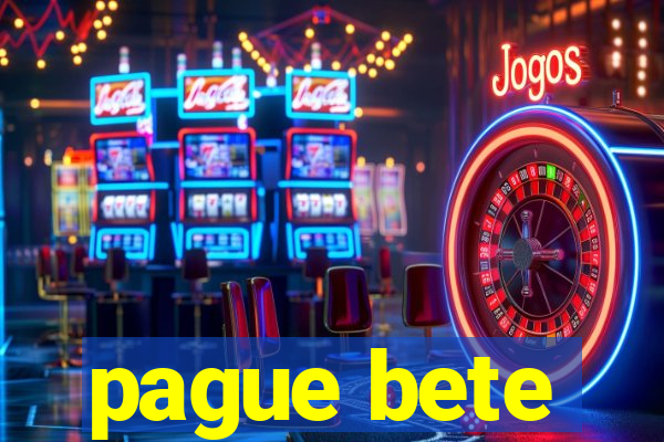 pague bete