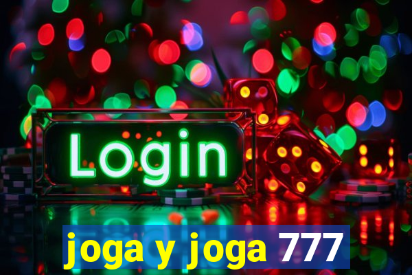 joga y joga 777