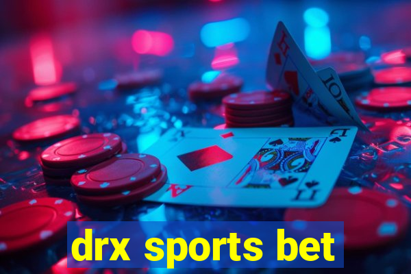 drx sports bet