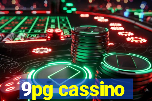 9pg cassino