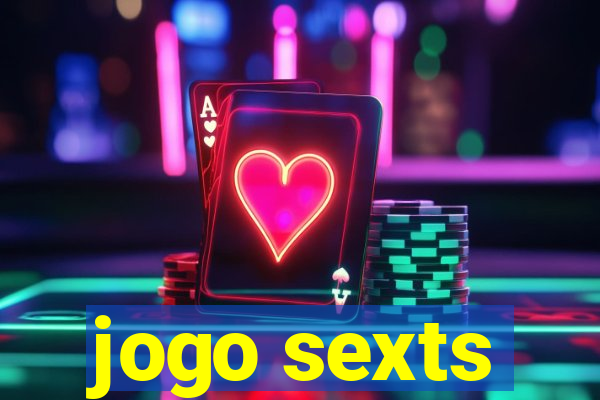 jogo sexts