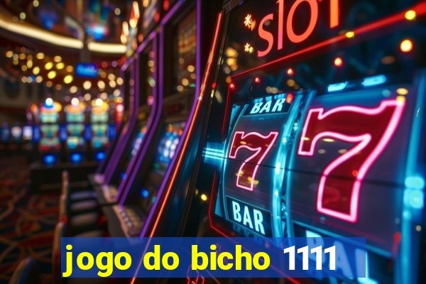 jogo do bicho 1111
