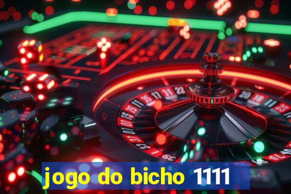 jogo do bicho 1111