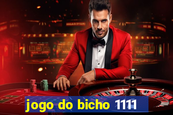 jogo do bicho 1111