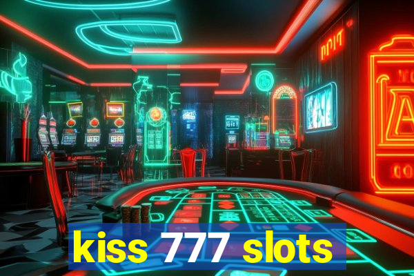 kiss 777 slots