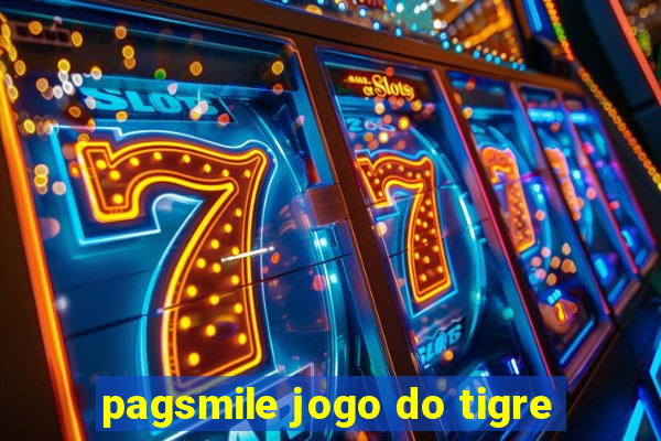 pagsmile jogo do tigre
