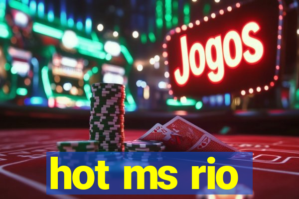 hot ms rio