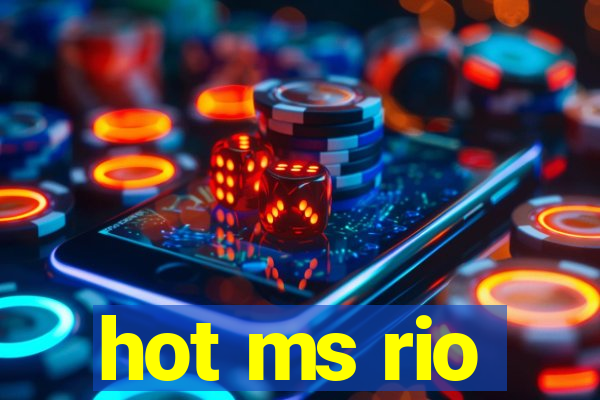 hot ms rio