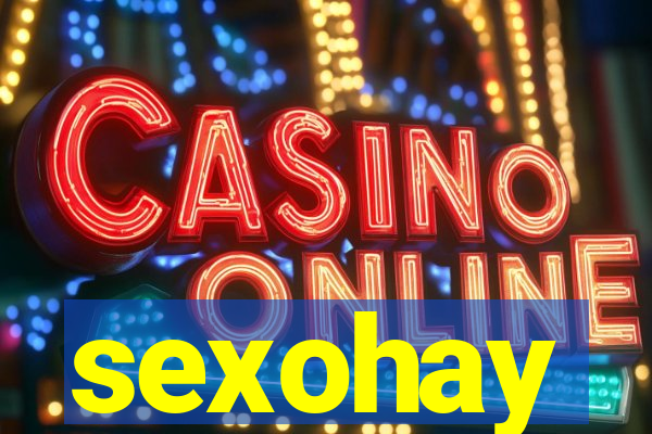 sexohay