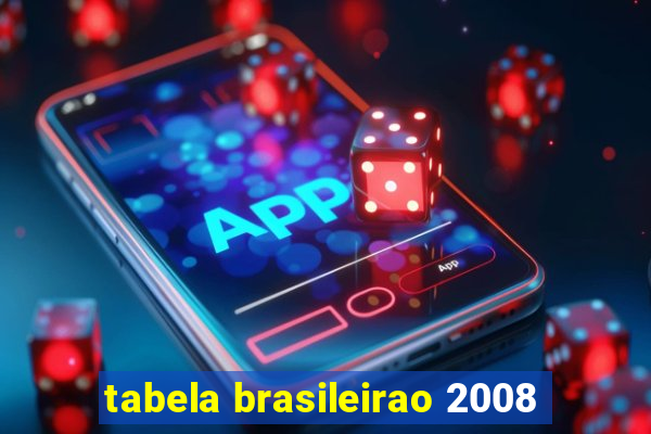 tabela brasileirao 2008