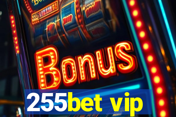 255bet vip