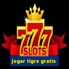 jogar tigre gratis