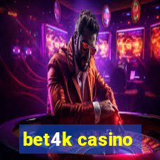bet4k casino