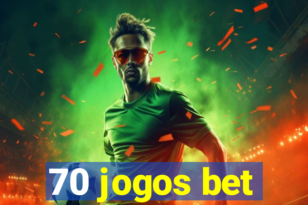 70 jogos bet