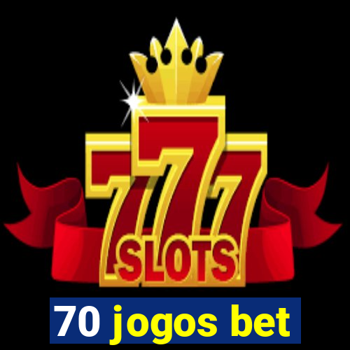 70 jogos bet