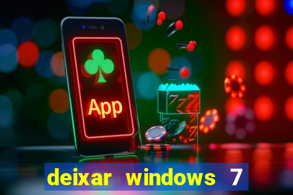 deixar windows 7 mais rapido
