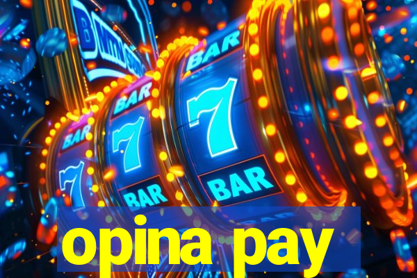 opina pay