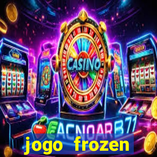 jogo frozen problema em dobro