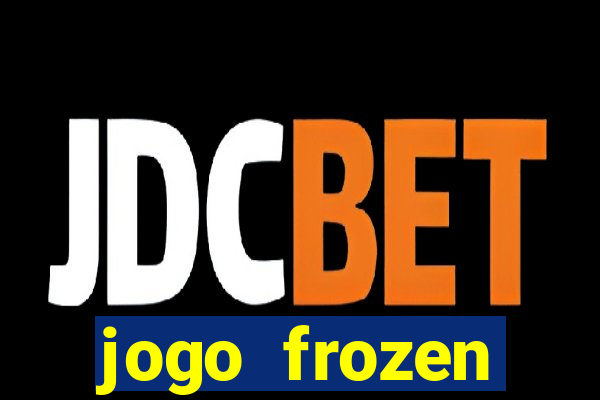jogo frozen problema em dobro