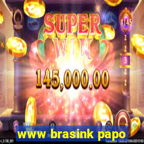 www brasink papo