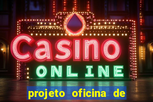 projeto oficina de jogos educativos