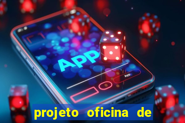 projeto oficina de jogos educativos