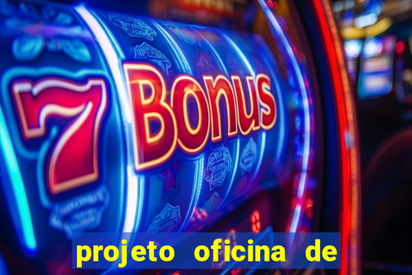 projeto oficina de jogos educativos