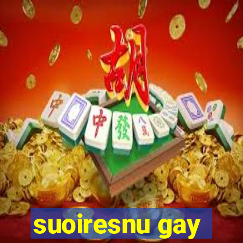 suoiresnu gay