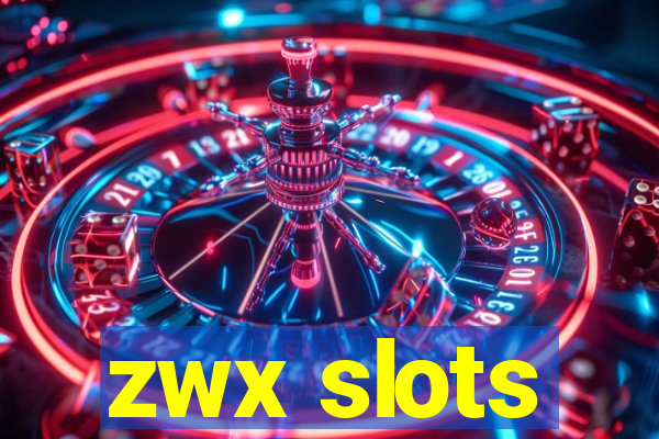 zwx slots