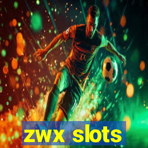 zwx slots