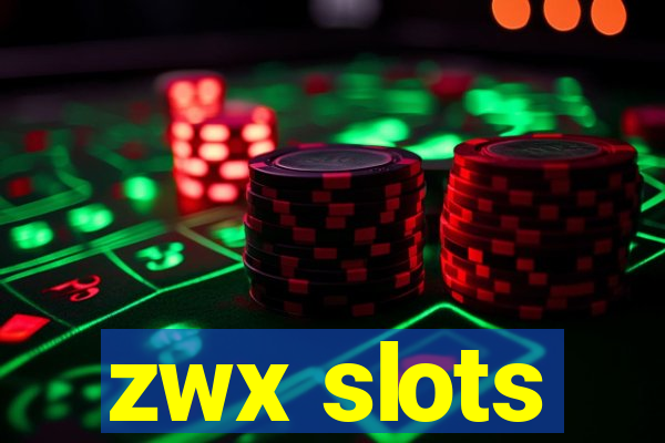zwx slots