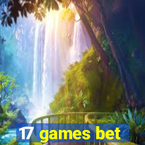 17 games bet