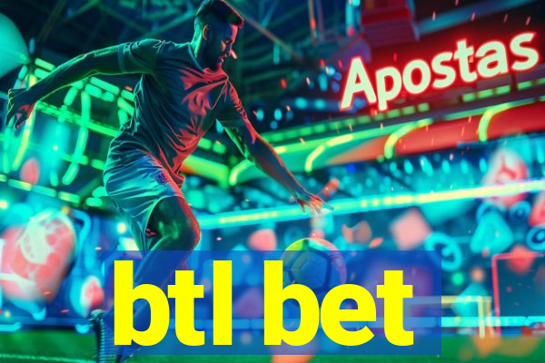 btl bet