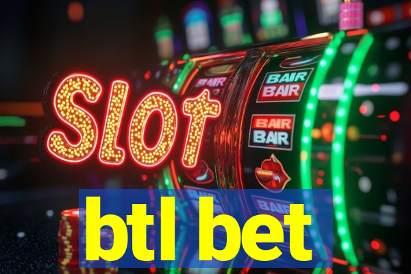 btl bet