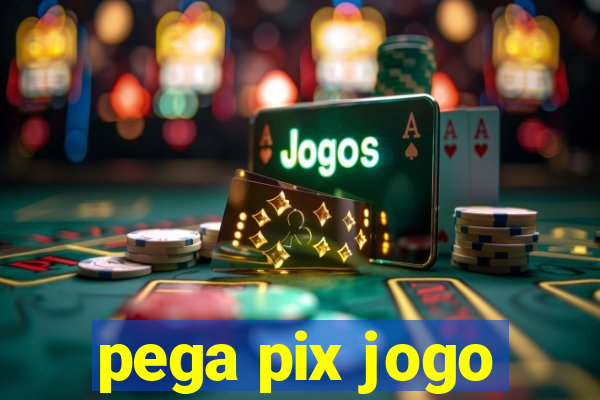 pega pix jogo