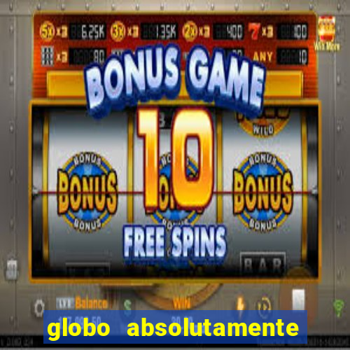 globo absolutamente sobretudo 2019