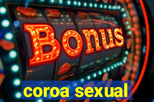 coroa sexual