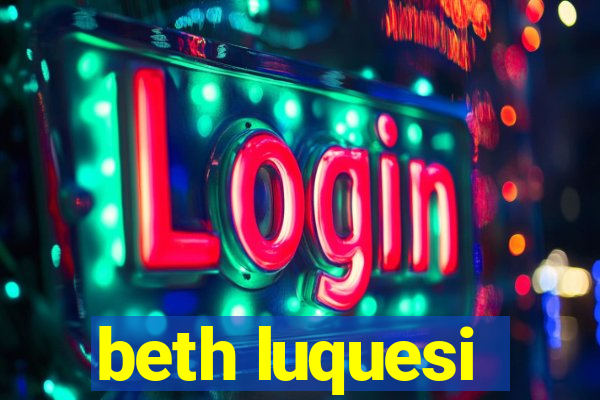 beth luquesi