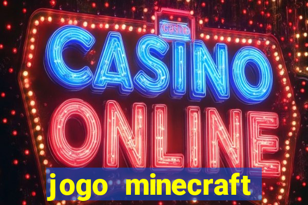 jogo minecraft pocket edition